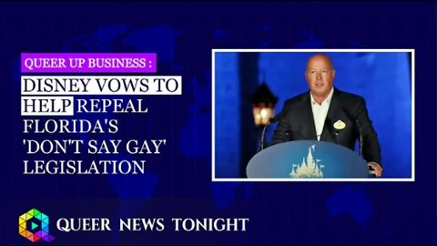 Disney Vows To Help Repeal Florida's 'Don't Say Gay' Legislation | Queer News Tonight