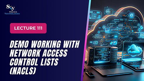 111. DEMO Working with Network Access Control Lists (NACLs) | Skyhighes | Cloud Computing