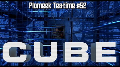 Cube (1997): A Fantastic Sci Fi Horror, & 3D Puzzle Escape for Friday the 13th, Plomeek Teatime #52