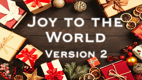 Joy to the World | Christmas Hymn Version 2
