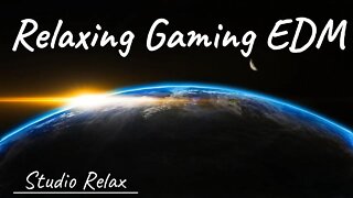 Gaming #1 Relaxing Gaming EDM