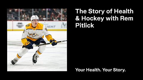 The Story of Health and Hockey with Rem Pitlick
