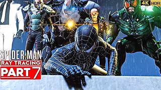 SPIDER-MAN PC Walkthrough Gameplay Part 7 VENOM SUIT RAIMI [4K 60FPS HDR RAY TRACING] No Commentary