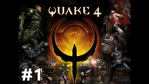 Revisiting Quake 4 - Episode #1 - Longplay / Gameplay