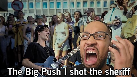 The Big Push - I Shot the Sheriff/Road to Zion/Hip Hop[REACTION]