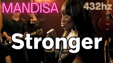 Stronger (432hz) Mandisa [Live Studio Version]