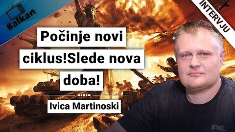 Ivica Martinoski-Počinje novi ciklus!Slede nova doba!