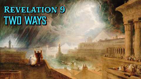 Two Ways (Revelation 9)