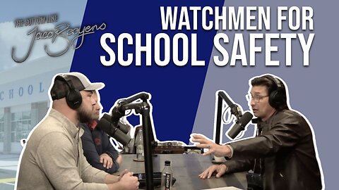 #79 Making SCHOOLS Safe - The Bottom Line with Jaco Booyens, Matthew Easter, and Steve Burris