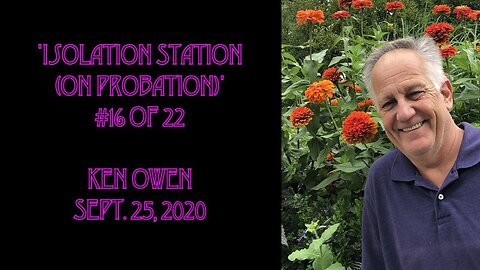 September 25, 2020 - 'Isolation Station (On Probation)'/"See You, September" [Show #16 of 22]