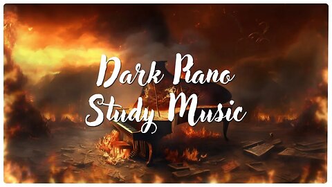 Dark Piano | Study Music📖