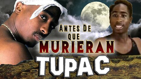 TUPAC - Antes De Que Murieran - 2PAC EN ESPAÑOL