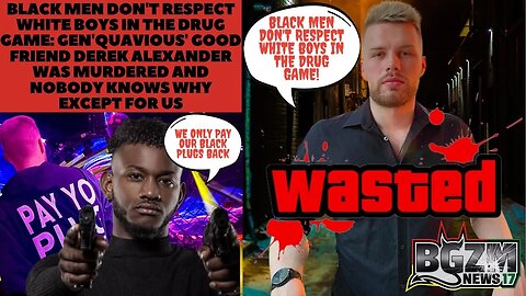 Black Men Dont Respect White Boys In the Drug Game: Derek Alexander Killed & Nobody Knows Why but US