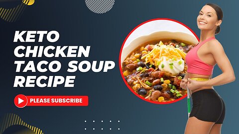 Keto Chicken Taco Soup | with low carb chicken taco soup (ketogenic diet) #fitness #weightloss