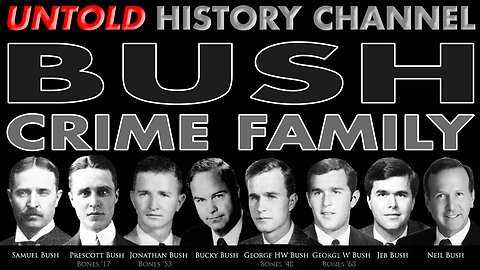 Part 7 | The Bush Crime Family