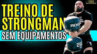 Treino de Strongman SEM equipamentos: A estrategia PERFEITA!