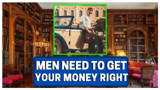 The Reason MONEY Is Important For MEN