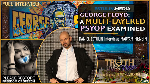 Book Review - GEORGE FLOYD: A MULTI-LAYERED PSYOP EXAMINED | Daniel Estulin Interviews Maryam Henein