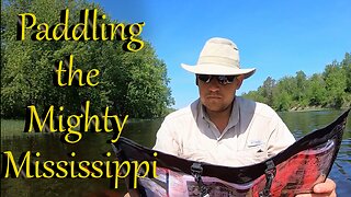 Kayaking the Mighty Mississippi River (ep. 5 Suchers camp Scotts Rapid camp) Days 8-11