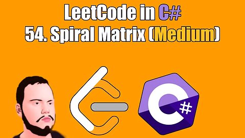LeetCode in C# | 54. Spiral Matrix