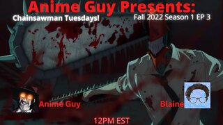 Anime Guy Presents: #chainsawman #tuesdays #anime with @Blaine's Escape Corner Ep 3