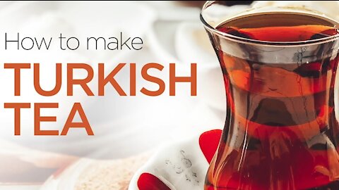 How to Make Turkish Tea