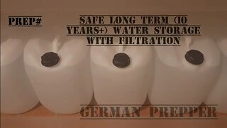 Prep# Safe Long Term Water Storage (10 Years+) and Filtration