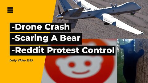 Military Drone Crash, FPV Drone Scares Bear, Reddit Removes Protest Moderators, AI Warning