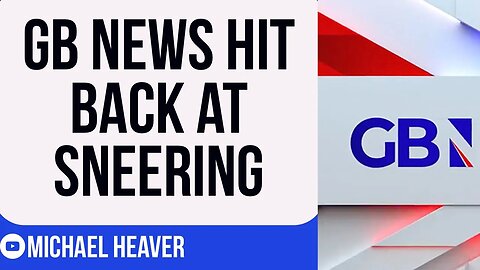 GB News HIT BACK After Establishment Attacks