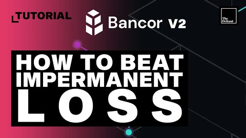 Say ADIOS to Impermanent Loss with Bancor V2