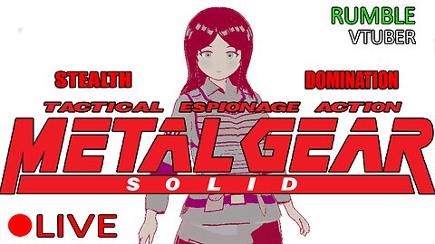 (VTUBER) - Coast, COAST, COASSSSSSTTTTTTT - Metal Gear Solid #2 - RUMBLE