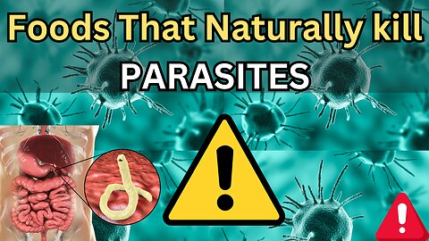 Foods That Fight Back The Parasite Busters!