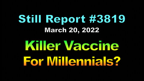 Killer Vaccine for Millennials?, 3819