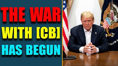 WAR WITH [CB] HAS BEGUN! THE CBDC IS NOW BEING COUNTERED BY OTHER COUNTRIES - TRUMP NEWS