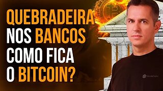 O que acontecerá com o Bitcoin com bancos quebrando e crise econômica?
