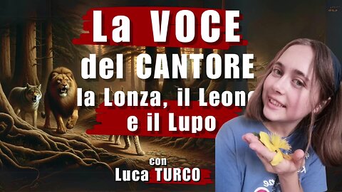 LA VOCE DEL CANTORE "La lonza, il leone e il lupo" Il cantore e scrittore Vox Profundis