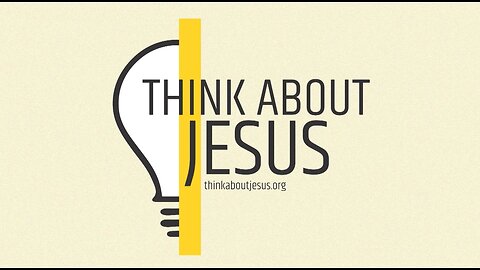 Think About Jesus