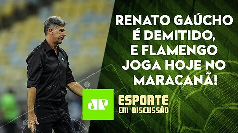 PRESSIONADO, Flamengo JOGA HOJE após a SAÍDA de Renato Gaúcho! | ESPORTE EM DISCUSSÃO - 30/11/21