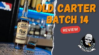 OLD CARTER BATCH 14 Bourbon Review