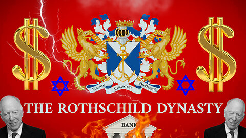 ❌👹 THE ROTHSCHILD'S DYNASTY PART ONE 👹❌
