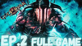 GOD OF WAR III REMASTERED Gameplay Walkthrough EP.2 - Hades & Helios FULL GAME