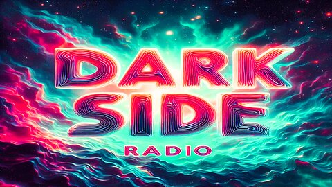 ⚡DARK SIDE RADIO⚡ Ep. 225 CONT'D