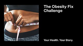 The Obesity Fix Challenge