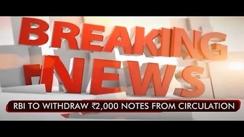 Watch Breaking News: RBI To Withdraw Rs.2000 Currency Note From Circulation | RBI News
