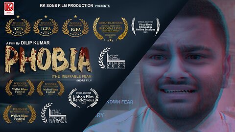 PHOBIA -The Ineffable Fear | Award winning Short Film 2021 | A Film By Dilip Kumar