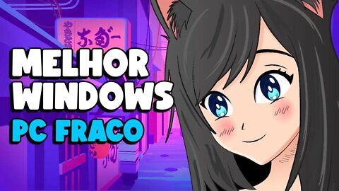 O MELHOR WINDOWS PARA JOGOS | FUNCIONA EM PC FRACO | PODE FAZER UPDATE