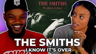 🎵 The Smiths - I Know It's Over REACTION