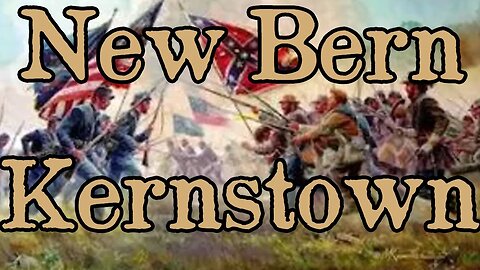 Battles Of The American Civil War | Ep. 23 | New Bern | Kernstown