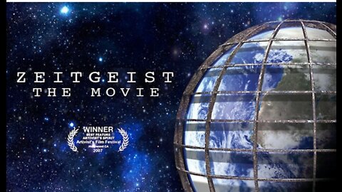 Zeitgeist: The Movie (2007) - Documentary
