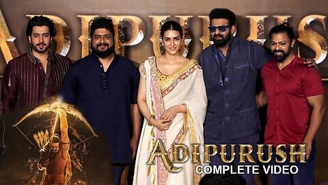 UNCUT - Adipurush Official Trailer Launch | Prabhas, Kriti Sanon | Sunny, Devdatta, Om Raut, Bhushan